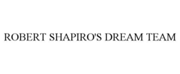 ROBERT SHAPIRO'S DREAM TEAM trademark