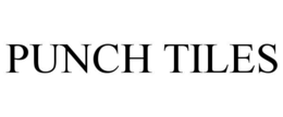 PUNCH TILES trademark