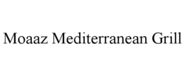 MOAAZ MEDITERRANEAN GRILL trademark