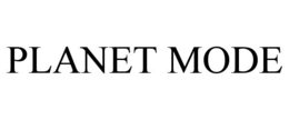 PLANET MODE trademark