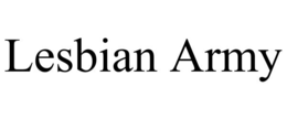 LESBIAN ARMY trademark