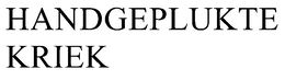 HANDGEPLUKTE KRIEK trademark