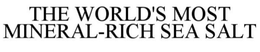 THE WORLD'S MOST MINERAL-RICH SEA SALT trademark