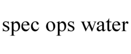 SPEC OPS WATER trademark