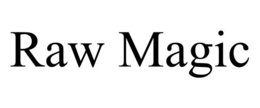 RAW MAGIC trademark
