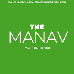NIM&CO'S HIGH STANDARDS FOR PRODUCT AND INGREDIENT SOURCING MANAV THE VIVE ORGANIC FOOD trademark