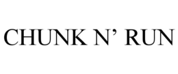 CHUNK N’ RUN trademark