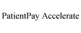PATIENTPAY ACCELERATE trademark