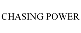 CHASING POWER trademark
