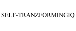 SELF-TRANZFORMINGIQ trademark