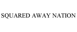 SQUARED AWAY NATION trademark
