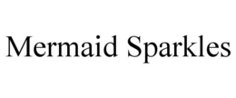 MERMAID SPARKLES trademark