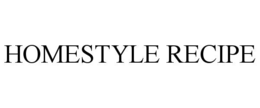 HOMESTYLE RECIPE trademark