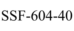 SSF-604-40 trademark