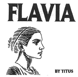 FLAVIA BY TITUS trademark