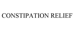 CONSTIPATION RELIEF trademark
