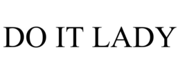 DO IT LADY trademark