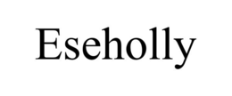 ESEHOLLY trademark