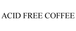 ACID FREE COFFEE trademark