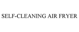SELF-CLEANING AIR FRYER trademark