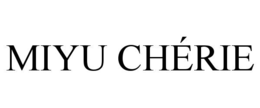 MIYU CHÉRIE trademark