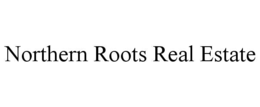 NORTHERN ROOTS REAL ESTATE trademark