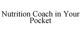 NUTRITION COACH IN YOUR POCKET trademark