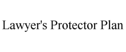 LAWYER'S PROTECTOR PLAN trademark
