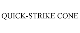 QUICK-STRIKE CONE trademark