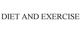DIET AND EXERCISE trademark