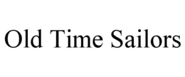 OLD TIME SAILORS trademark