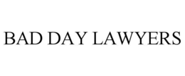 BAD DAY LAWYERS trademark