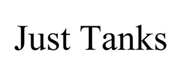 JUST TANKS trademark