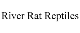 RIVER RAT REPTILES trademark