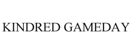 KINDRED GAMEDAY trademark