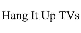 HANG IT UP TVS trademark