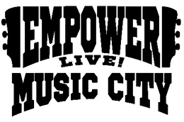 EMPOWER LIVE! MUSIC CITY trademark