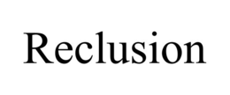 RECLUSION trademark