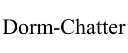 DORM-CHATTER trademark
