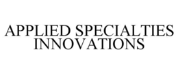 APPLIED SPECIALTIES INNOVATIONS trademark