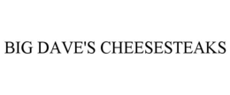 BIG DAVE'S CHEESESTEAKS trademark