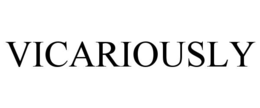 VICARIOUSLY trademark