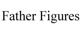 FATHER FIGURES trademark