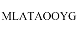 MLATAOOYG trademark