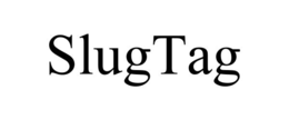 SLUGTAG trademark