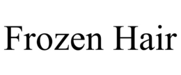FROZEN HAIR trademark
