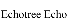 ECHOTREE ECHO trademark