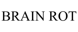 BRAIN ROT trademark