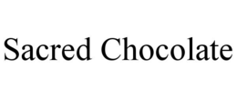 SACRED CHOCOLATE trademark