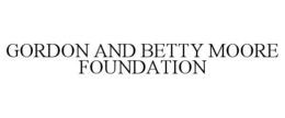 GORDON AND BETTY MOORE FOUNDATION trademark